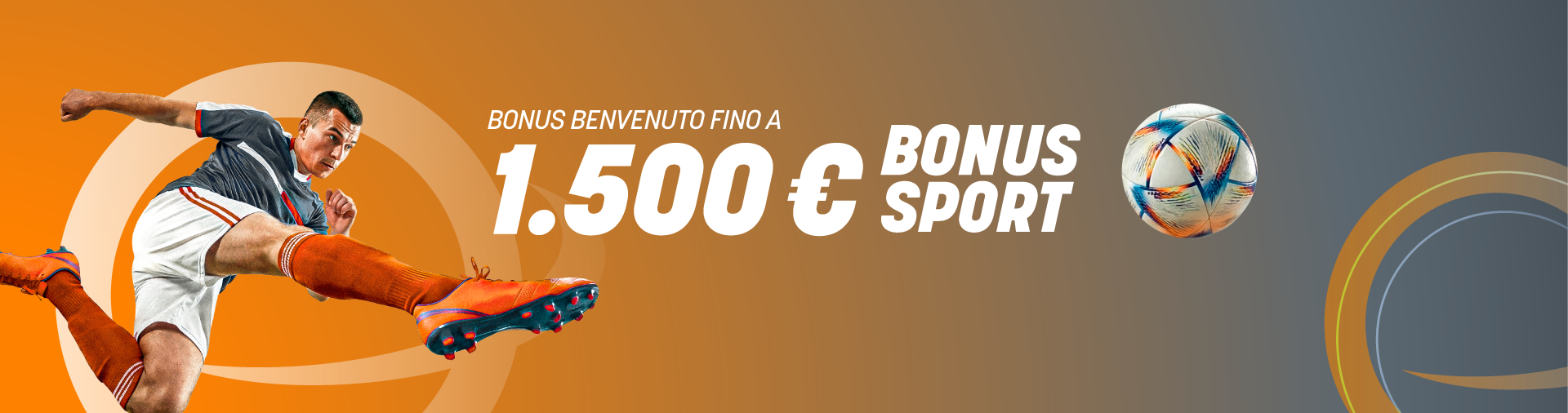 Bonus benvenuto fino a 1.500 euro bonus sport
